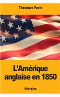 L'Amérique anglaise en 1850