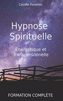 Hypnose spirituelle, énergétique et transpersonnelle