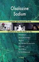 Olsalazine Sodium; Complete Self-Assessment Guide