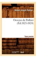 Oeuvres de Pothier. Tome Premier (Éd.1821-1824)