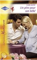 Un Pere Pour Son Bebe (Harlequin Horizon)