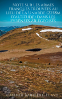 Note sur les armes franques trouvées au lieu de la Unarde (2258m d'altitude) dans les Pyrénées ariégeoises