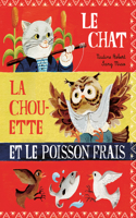 Le Chat, La Chouette Et Le Poisson Frais