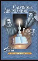 Calvinisme, Arminianisme & Parole de Dieu