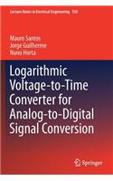 Logarithmic Voltage-to-Time Converter for Analog-to-Digital Signal Conversion