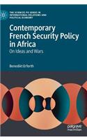 Contemporary French Security Policy in Africa