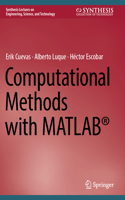 Computational Methods with Matlab(r)