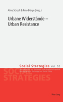 Urbane Widerstaende – Urban Resistance