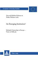 An Emerging Institution?