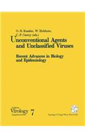 Unconventional Agents and Unclassified Viruses