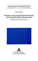 Atmungs- und Lungenfunktionsstoerungen bei neuromuskulaeren Erkrankungen