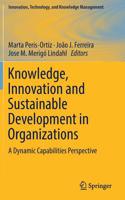 Knowledge, Innovation and Sustainable Development in Organizations