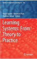 Learning Systems: From Theory to Practice