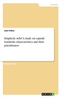 Simplicity sells? A study on capsule wardrobe characteristics and their practitioners