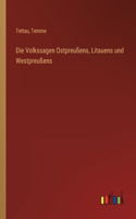 Die Volkssagen Ostpreußens, Litauens und Westpreußens