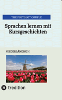 Sprachen lernen mit Kurzgeschichten: Niederländisch