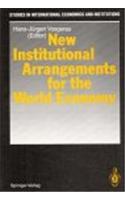 New Institutional Arrangements for the World Economy