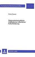 Regionalwirtschaftliche Implikationen Oeffentlicher Kulturfoerderung