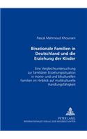 Binationale Familien in Deutschland Und Die Erziehung Der Kinder