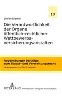 Die Verantwortlichkeit Der Organe Oeffentlich-Rechtlicher Wettbewerbsversicherungsanstalten