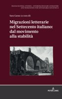 Migrazioni Letterarie Nel Settecento Italiano: Dal Movimento Alla Stabilità