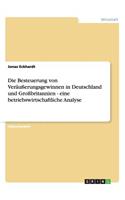 Die Besteuerung von Veräußerungsgewinnen in Deutschland und Großbritannien - eine betriebswirtschaftliche Analyse