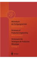 Wörterbuch Der Fertigungstechnik. Dictionary of Production Engineering. Dictionnaire Des Techniques de Production Mechanique Vol.I/2