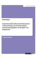Experimentelle lebensmittelchemische Untersuchung von Aromen mittels Gaschromatographie am Beispiel von Kaugummi: (German)