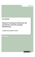 Business Coaching bei Menschen mit psychischer und/oder geistiger Behinderung