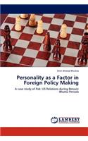 Personality as a Factor in Foreign Policy Making