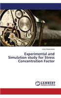 Experimental and Simulation Study for Stress Concentration Factor