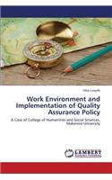 Work Environment and Implementation of Quality Assurance Policy