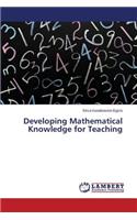 Developing Mathematical Knowledge for Teaching