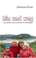 Hin und weg