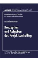 Konzeption und Aufgaben des Projektcontrolling: (Unternehmensführung & Controlling)