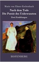 Nach dem Tode / Die Poesie des Unbewussten