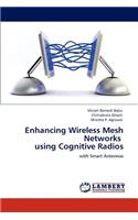 Enhancing Wireless Mesh Networks using Cognitive Radios