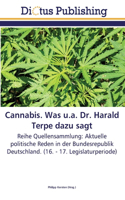 Cannabis. Was u.a. Dr. Harald Terpe dazu sagt