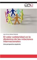 valor solidaridad en la dinámica de las relaciones internacionales