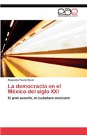 democracia en el México del siglo XXI