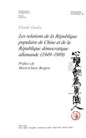 Les Relations de la République Populaire de Chine Et de la République Démocratique Allemande (1949-1989)