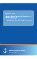 Quality Management in Micro firms - Myth or Reality? A Maltese Micro Manufacturing firm under review