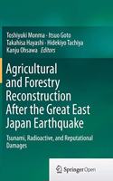 Agricultural and Forestry Reconstruction After the Great East Japan Earthquake