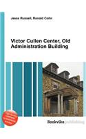 Victor Cullen Center, Old Administration Building: (English)