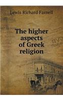 The Higher Aspects of Greek Religion