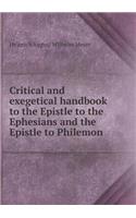 Critical and Exegetical Handbook to the Epistle to the Ephesians and the Epistle to Philemon