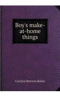 Boy's Make-At-Home Things