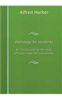 Petrology for students an introduction to the study of rocks under the microscope