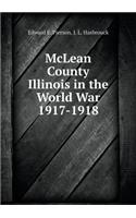 McLean County Illinois in the World War 1917-1918