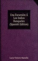 Una Escursion A Los Indios Ranqueles (Spanish Edition)